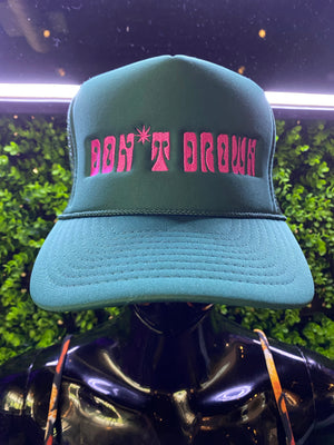 DON*T DROWN TRUCKER HAT